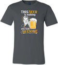 Beer Making You Look Awesome Soft Premium - Adult & Kids T-Shirts, Sweatshirts & Hoodies apparel design preview 1