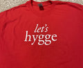 Let's Hygge Simple Design Red L Danish Cotton Poly - Adult & Kids T-Shirts, Sweatshirts & Hoodies apparel design preview 1
