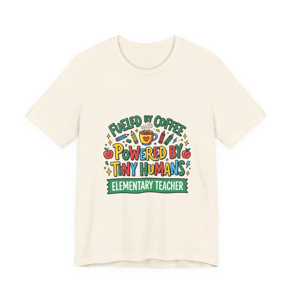 Fueled by Coffee Powered Tiny Humans Teacher - Adult & Kids T-Shirts, Sweatshirts & Hoodies apparel design preview 1