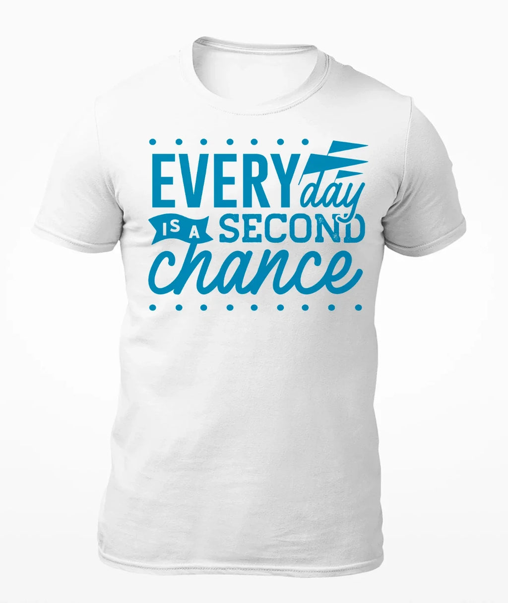 Everyday Is A Second Chance Motivational Men's - Adult & Kids T-Shirts, Sweatshirts & Hoodies apparel design preview 1