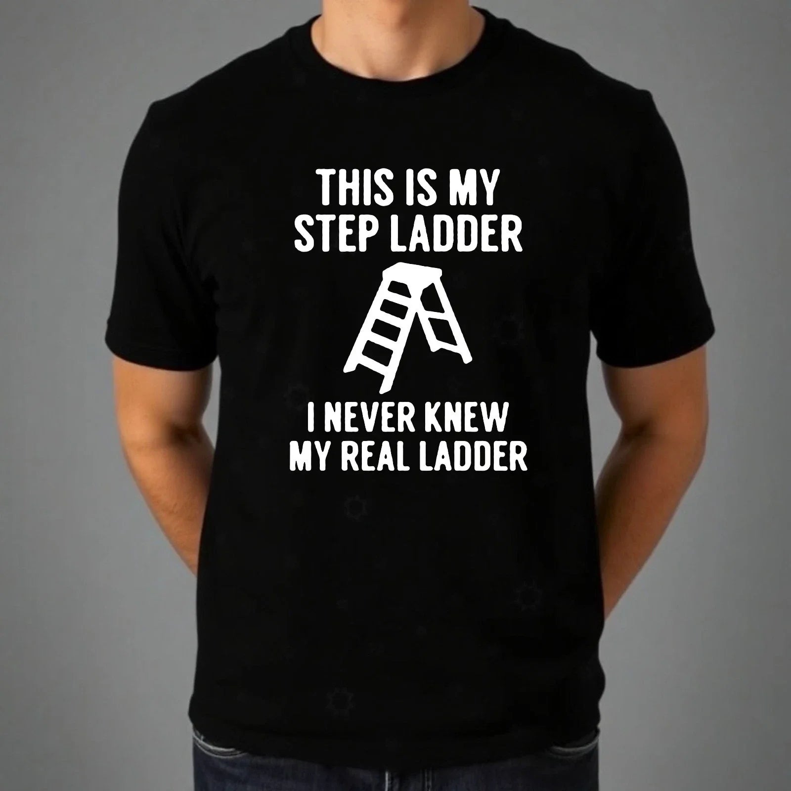 Funny Dad Joke Step Ladder Pun Sarcastic Family - Adult & Kids T-Shirts, Sweatshirts & Hoodies apparel design preview 1