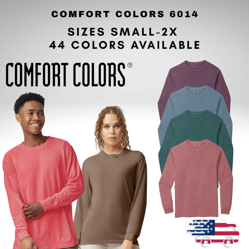 100% Cotton Comfort Colors Style 6014 Small-2X Large - Adult & Kids T-Shirts, Sweatshirts & Hoodies apparel design preview 1