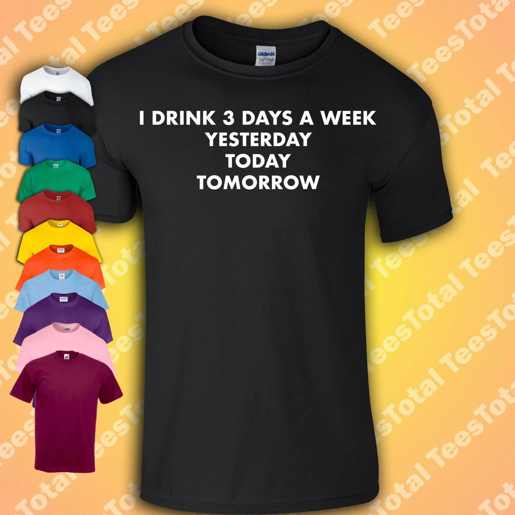 I Drink Three Days A Week Alcohol Beer Quotes - Adult & Kids T-Shirts, Sweatshirts & Hoodies apparel design preview 1