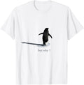 Trendy Nihilist Penguin But Why? - Adult & Kids T-Shirts, Sweatshirts & Hoodies apparel design preview 1