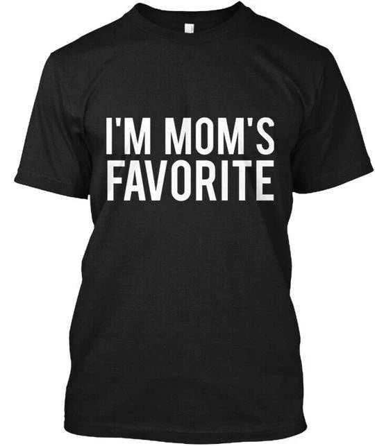 Im Moms Favorite Funny Sarcastic Made in the USA Size - Adult & Kids T-Shirts, Sweatshirts & Hoodies apparel design preview 1