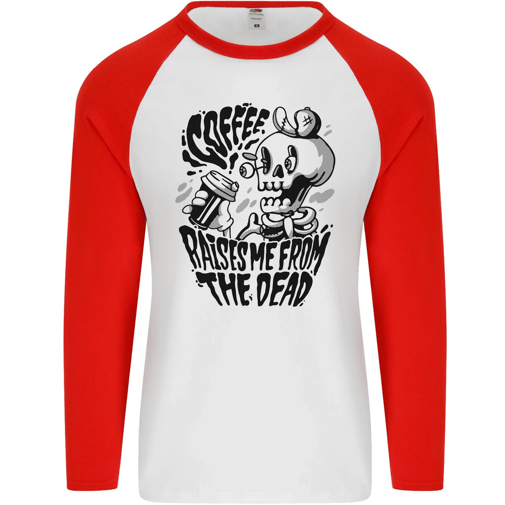 Coffee Raises Me from the Dead Skull Mens L/S - Adult & Kids T-Shirts, Sweatshirts & Hoodies apparel design preview 1
