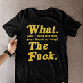 Wait What The Actual F**k Sarcastic Humor Funny - Adult & Kids T-Shirts, Sweatshirts & Hoodies apparel design preview 1