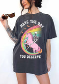 Have The Day You Deserve Funny Sarcastic Quote - Adult & Kids T-Shirts, Sweatshirts & Hoodies apparel design preview 1