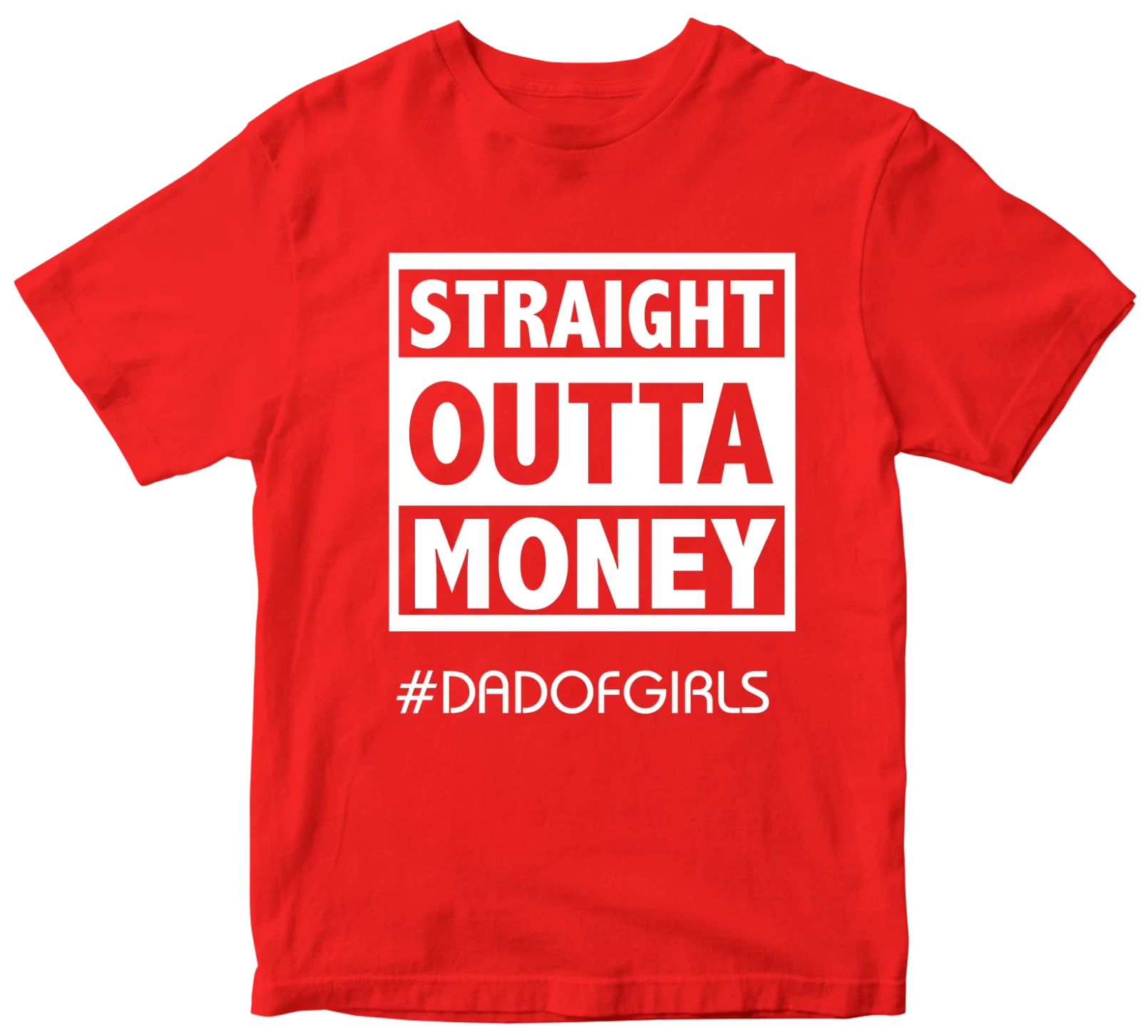 Straight Outta Money #dadofgirls Father's Day - Adult & Kids T-Shirts, Sweatshirts & Hoodies apparel design preview 1