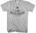 I_m Your Huckleberry Tombstone - Adult & Kids T-Shirts, Sweatshirts & Hoodies apparel design preview 1