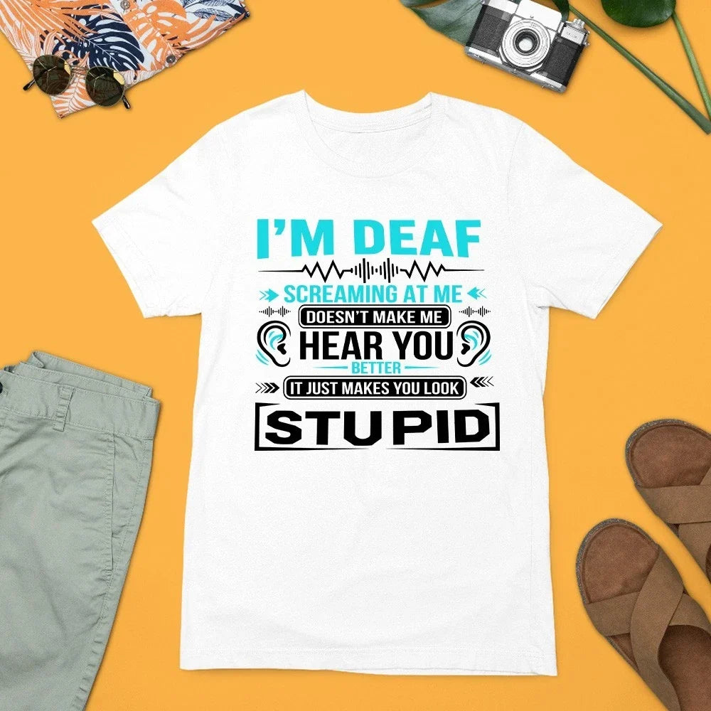 Im Deaf Screaming Does Not Make Me Hear You Funny - Adult & Kids T-Shirts, Sweatshirts & Hoodies apparel design preview 1