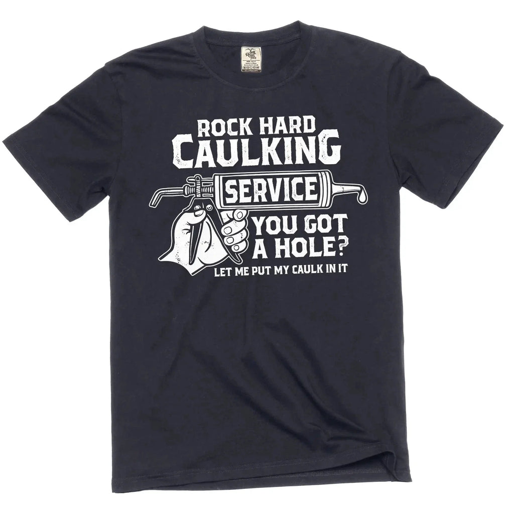 Men's Rock Hard Caulking Services Funny Inappropriate - Adult & Kids T-Shirts, Sweatshirts & Hoodies apparel design preview 1
