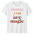 Mama You Are Magic Womens Mothers Day Gift For Her - Adult & Kids T-Shirts, Sweatshirts & Hoodies apparel design preview 1