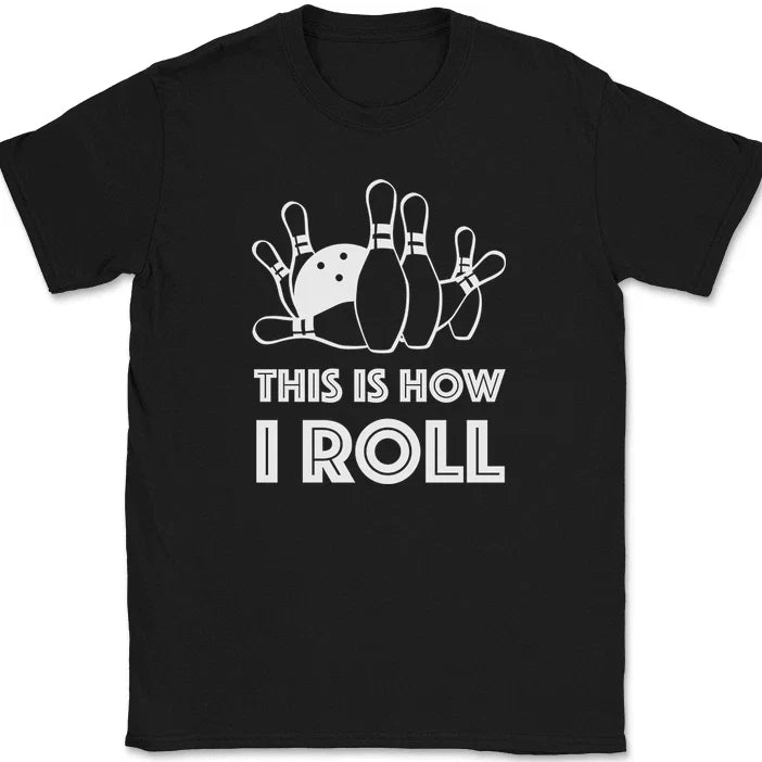 Bowling This Is How I Roll Funny Hobby Ball Pins Club - Adult & Kids T-Shirts, Sweatshirts & Hoodies apparel design preview 1