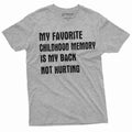 Men's Funny Favorite Childhood memory Birthday Back - Adult & Kids T-Shirts, Sweatshirts & Hoodies apparel design preview 1