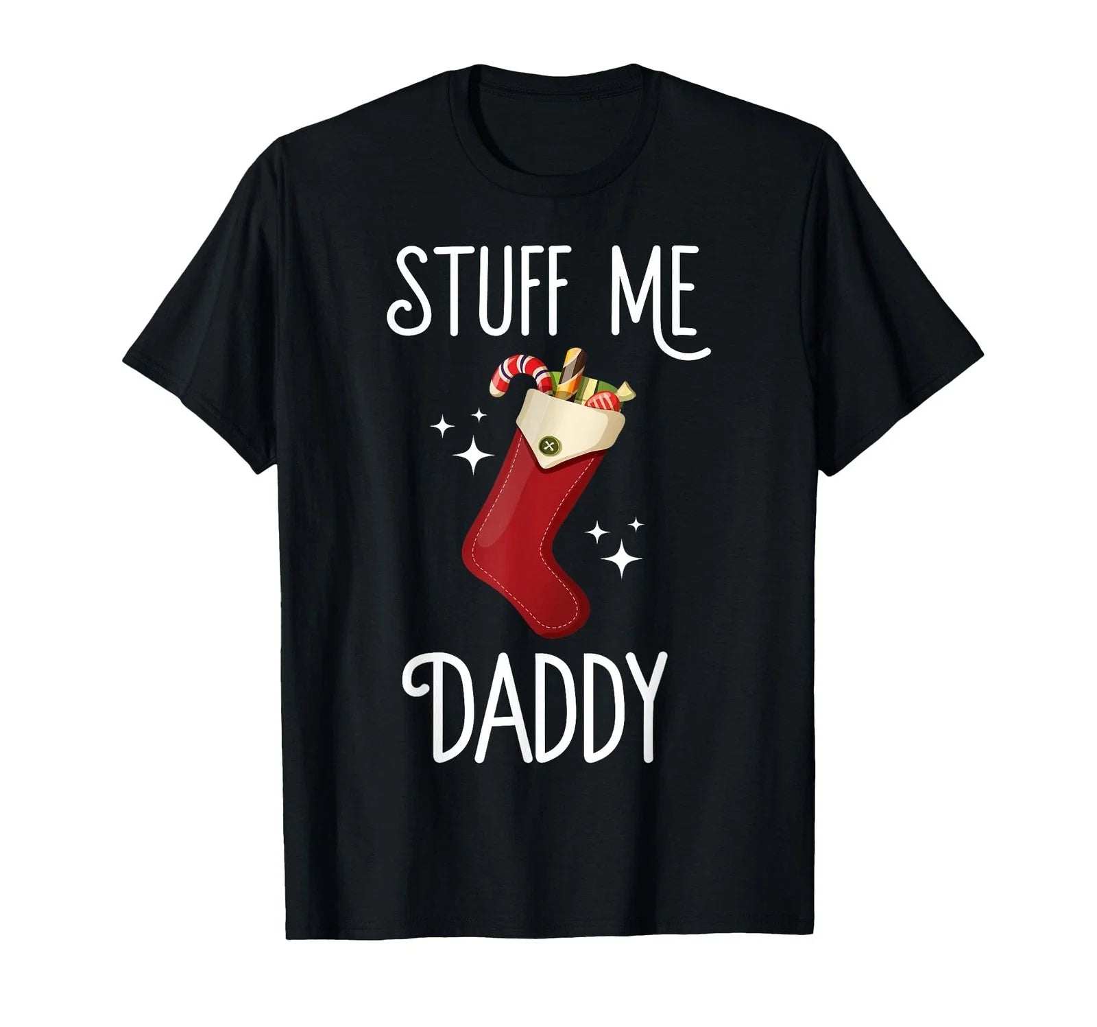 Stuff Me Daddy Naughty Christmas Stocking Dirty Xmas - Adult & Kids T-Shirts, Sweatshirts & Hoodies apparel design preview 1