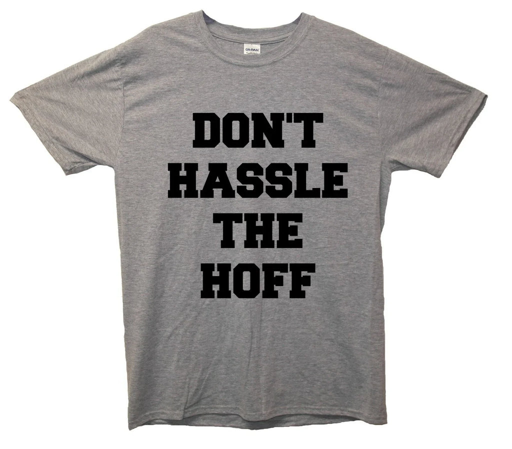 Don't Hassle The Hoff - Adult & Kids T-Shirts, Sweatshirts & Hoodies apparel design preview 1