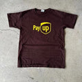 Vintage y2k Pay up! UPS graphic brown Size L - Adult & Kids T-Shirts, Sweatshirts & Hoodies apparel design preview 1