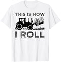 Funny Hay Bale How I Roll Gift Cool Farmer Tractor - Adult & Kids T-Shirts, Sweatshirts & Hoodies apparel design preview 1