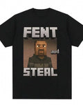 Fent and Steal Hilarious Meme-Inspired Graphic for - Adult & Kids T-Shirts, Sweatshirts & Hoodies apparel design preview 1