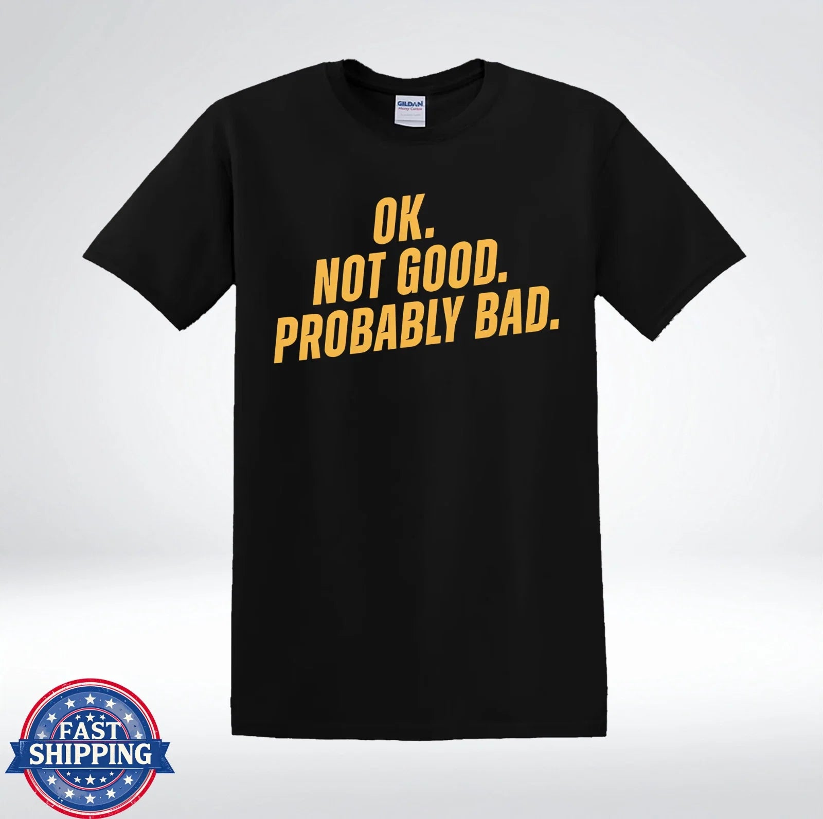 OK Not Good Probably Bad Funny Sarcastic - Adult & Kids T-Shirts, Sweatshirts & Hoodies apparel design preview 1