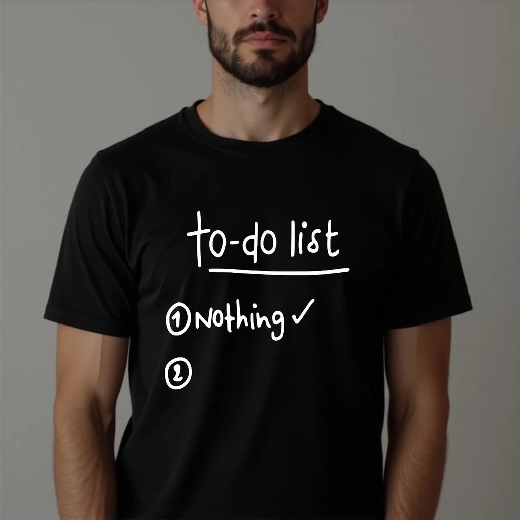 To-Do List Nothing Funny Sarcastic Lazy Novelty - Adult & Kids T-Shirts, Sweatshirts & Hoodies apparel design preview 1