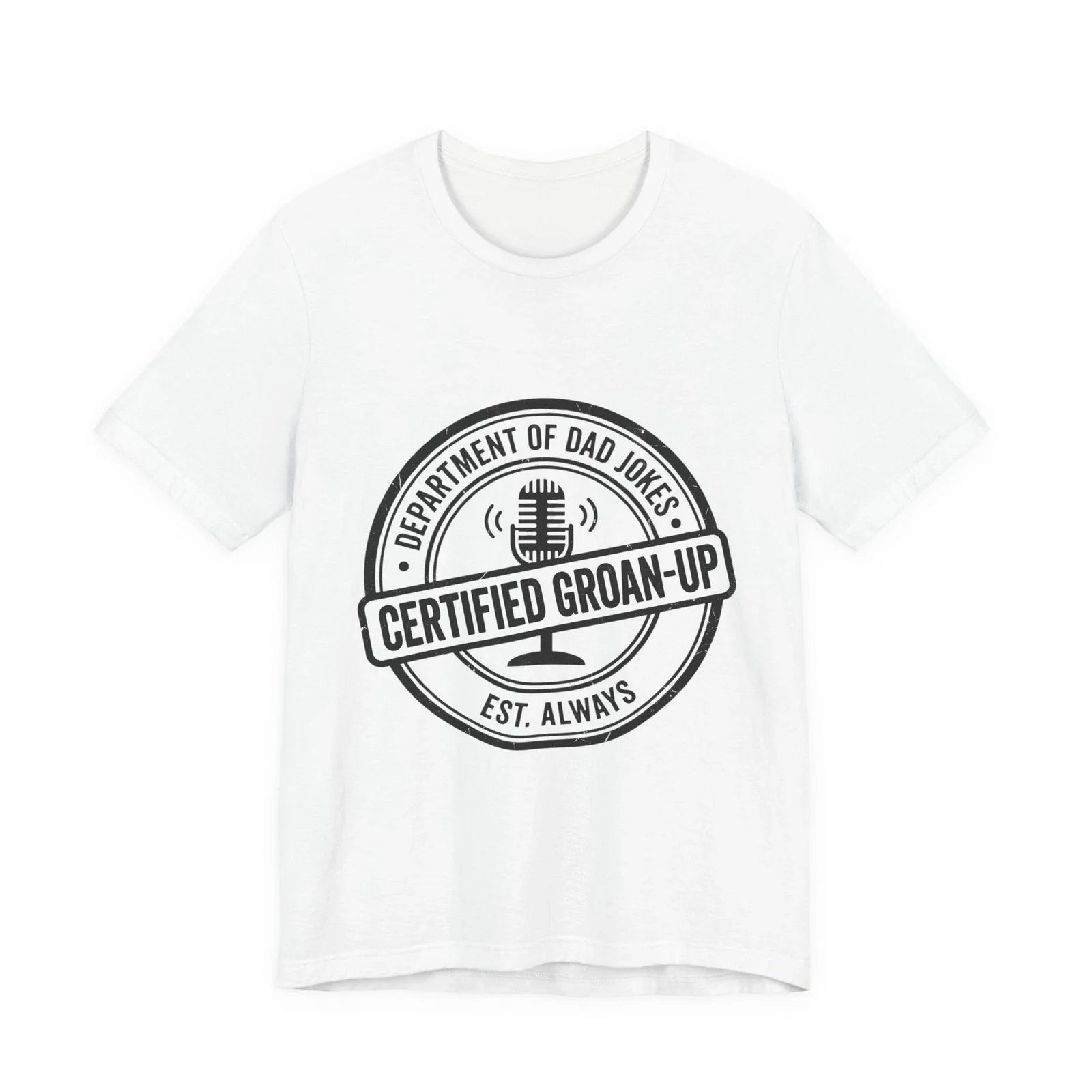 Certified Groan-Up Dad Jokes, Father's Day - Adult & Kids T-Shirts, Sweatshirts & Hoodies apparel design preview 1