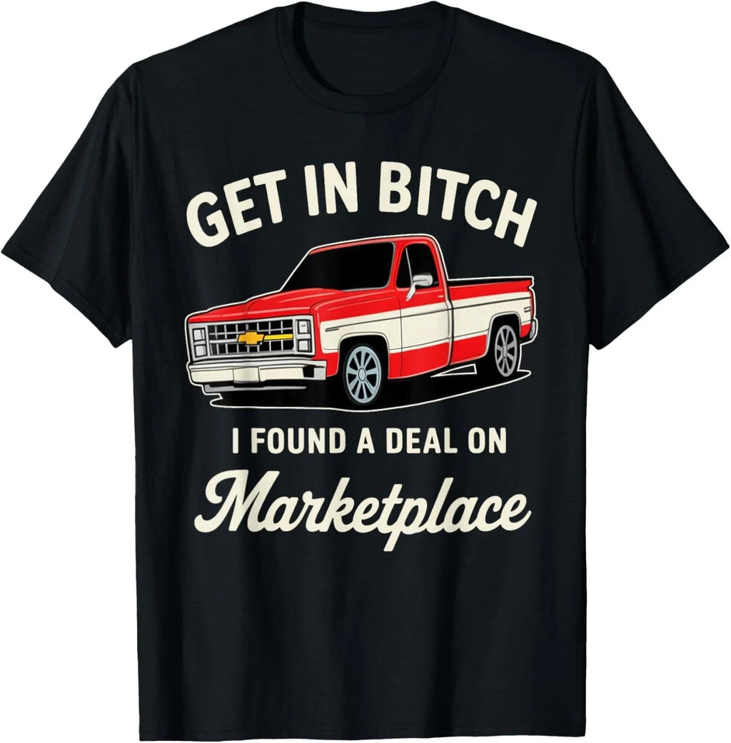 Get in Bitch I Found A Deal On Marketplace Gift - Adult & Kids T-Shirts, Sweatshirts & Hoodies apparel design preview 1