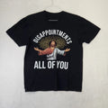 Jesus Disappointments All Of You Sarcastic Graphic - Adult & Kids T-Shirts, Sweatshirts & Hoodies apparel design preview 1