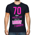 FUNNY 70TH BIRTHDAY PRESENT LOUSY MENS TOP GIFT PINK - Adult & Kids T-Shirts, Sweatshirts & Hoodies apparel design preview 1