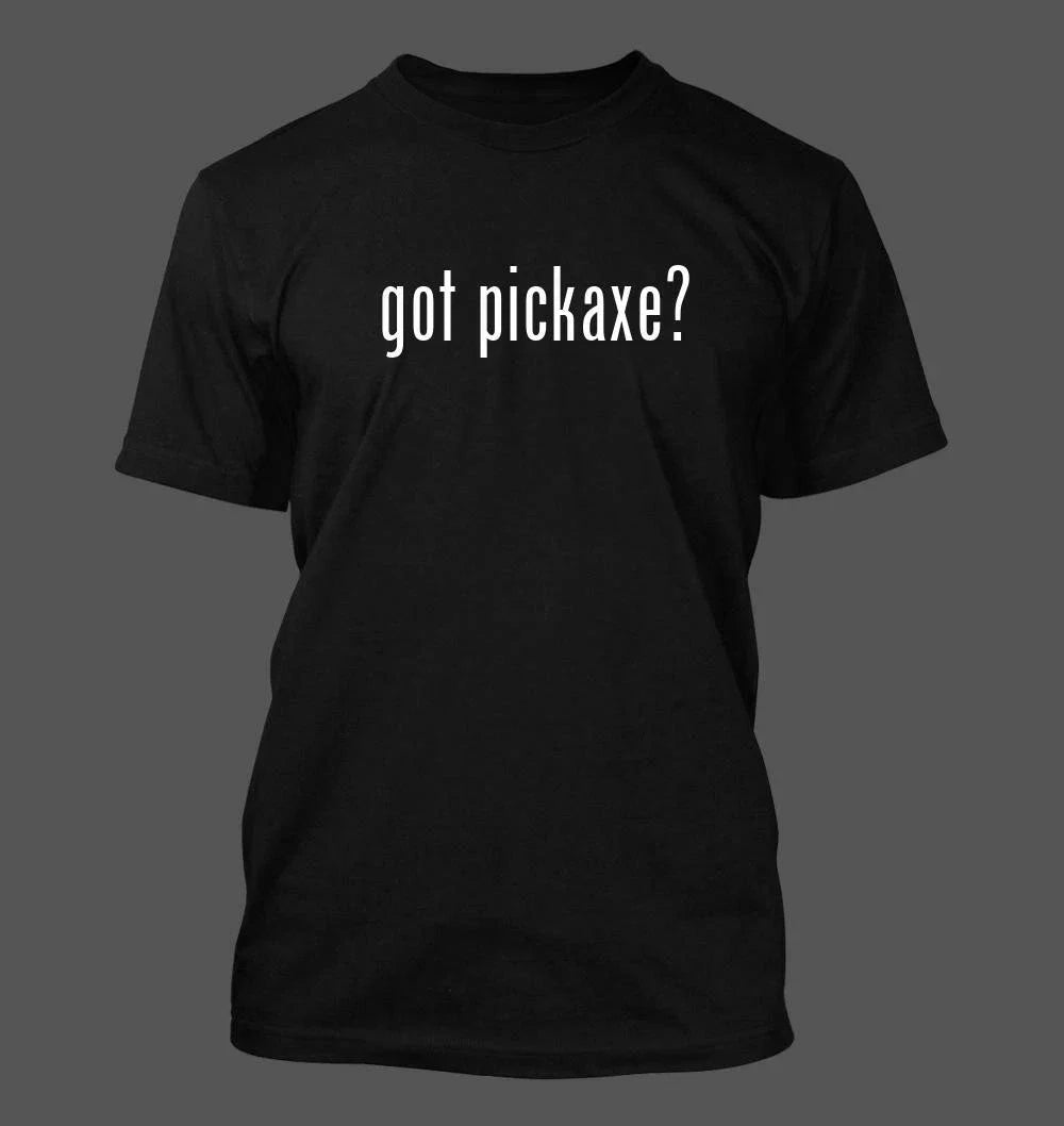 Got pickaxe? Men's Funny New RARE - Adult & Kids T-Shirts, Sweatshirts & Hoodies apparel design preview 1
