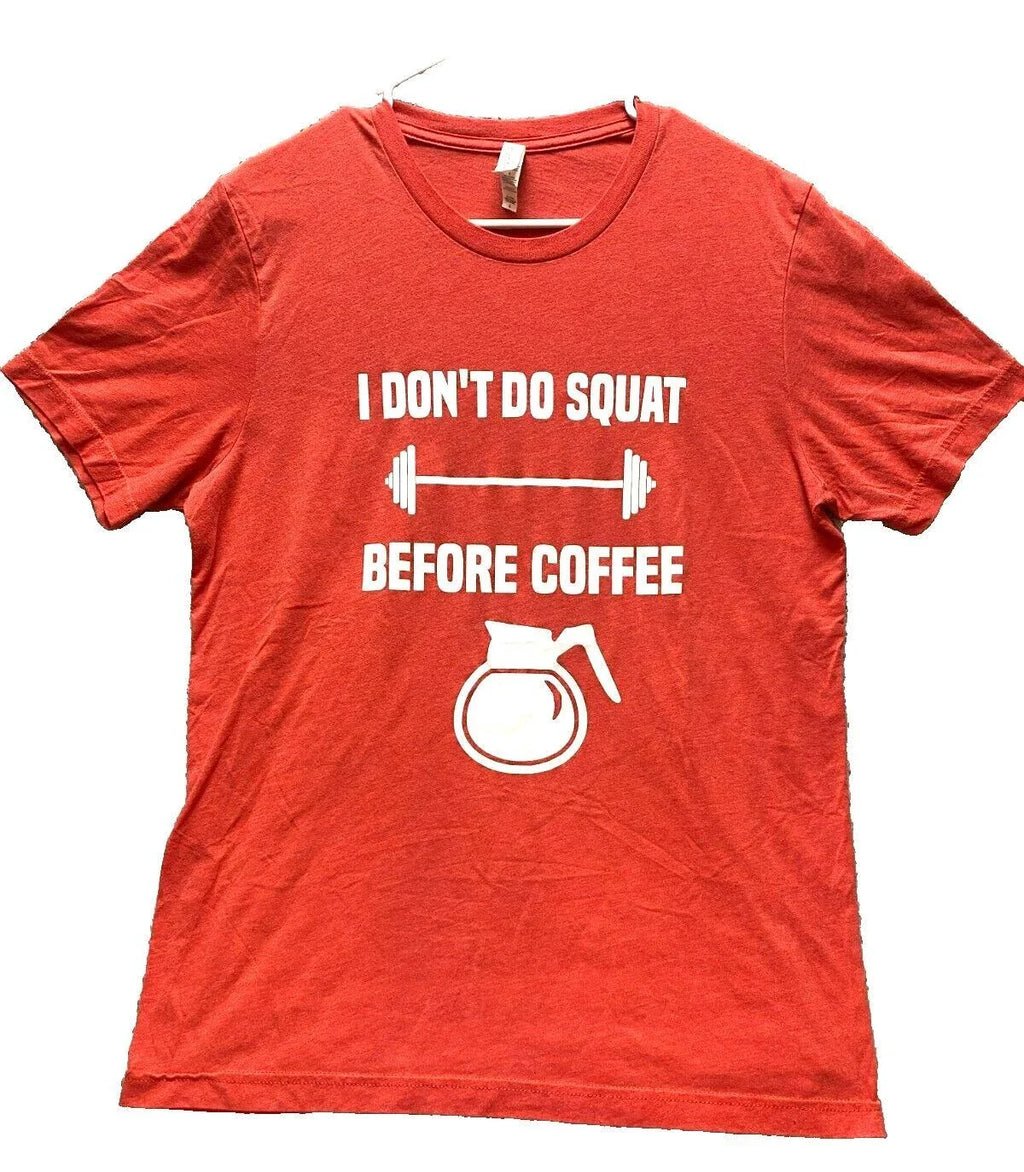 Coffee Adult Large Red I Don't Do Squat Before Funny - Adult & Kids T-Shirts, Sweatshirts & Hoodies apparel design preview 1