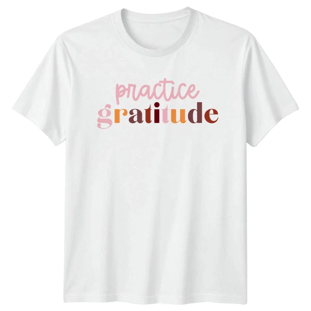 Practice Gratitude Mindfulness Motivational Birthday - Adult & Kids T-Shirts, Sweatshirts & Hoodies apparel design preview 1