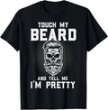 Funny Beard Quote Touch My And Tell Me I'm Pretty - Adult & Kids T-Shirts, Sweatshirts & Hoodies apparel design preview 1