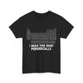I Wear this Periodically - Adult & Kids T-Shirts, Sweatshirts & Hoodies apparel design preview 1
