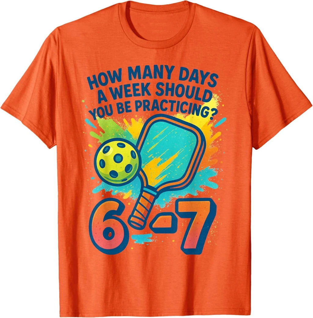 How Many Days Funny 67 Meme Pickleball Practice - Adult & Kids T-Shirts, Sweatshirts & Hoodies apparel design preview 1