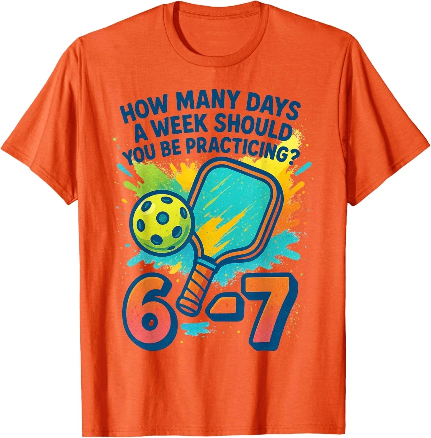How Many Days Funny 67 Meme Pickleball Practice - Adult & Kids T-Shirts, Sweatshirts & Hoodies apparel design preview 1
