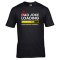 HOT 2026 Dad Joke Loading Fathers Day Daddy Funny Bad - Adult & Kids T-Shirts, Sweatshirts & Hoodies apparel design preview 1