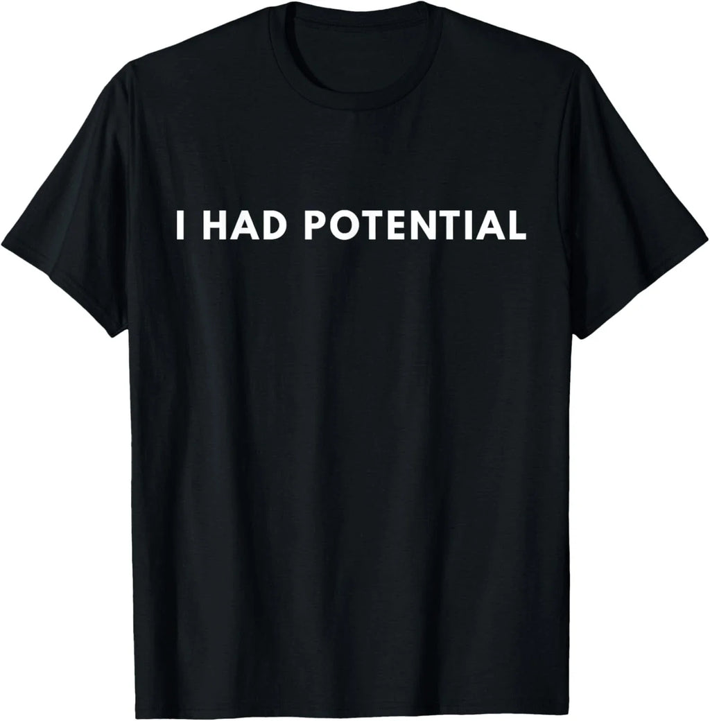I Had Potential Funny Minimalist Quote Graphic - Adult & Kids T-Shirts, Sweatshirts & Hoodies apparel design preview 1