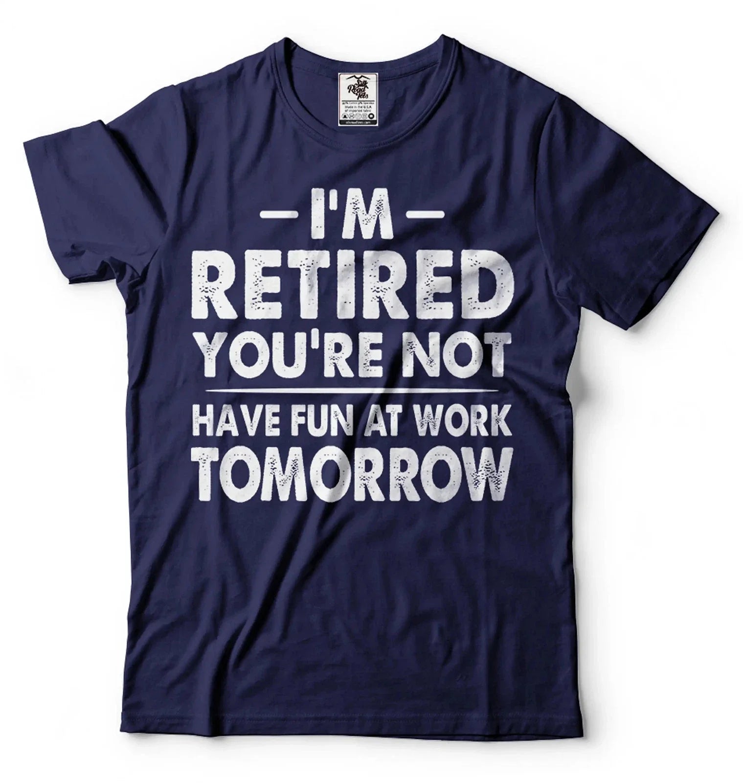 I'm Retired Funny Retirement Gift Have Fun At Work - Adult & Kids T-Shirts, Sweatshirts & Hoodies apparel design preview 1