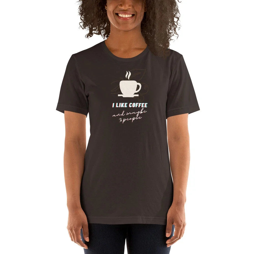 I like coffee and maybe 3 people Short-Sleeve Unisex - Adult & Kids T-Shirts, Sweatshirts & Hoodies apparel design preview 1