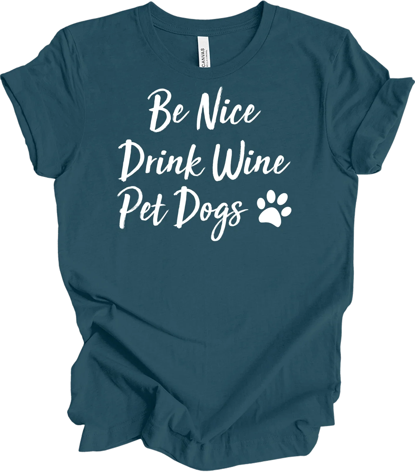 Be Nice Drink Wine Pet Dogs Funny Lover Dog Mom Quote - Adult & Kids T-Shirts, Sweatshirts & Hoodies apparel design preview 1
