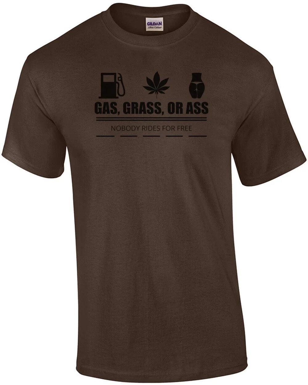 Gas Grass Or Ass Nobody Rides For Free - Adult & Kids T-Shirts, Sweatshirts & Hoodies apparel design preview 1
