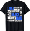 I Am A Black Dad Affirmations Positive Fatherhood - Adult & Kids T-Shirts, Sweatshirts & Hoodies apparel design preview 1