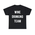 Wine Drinking Team Graphic S-5XL - Adult & Kids T-Shirts, Sweatshirts & Hoodies apparel design preview 1