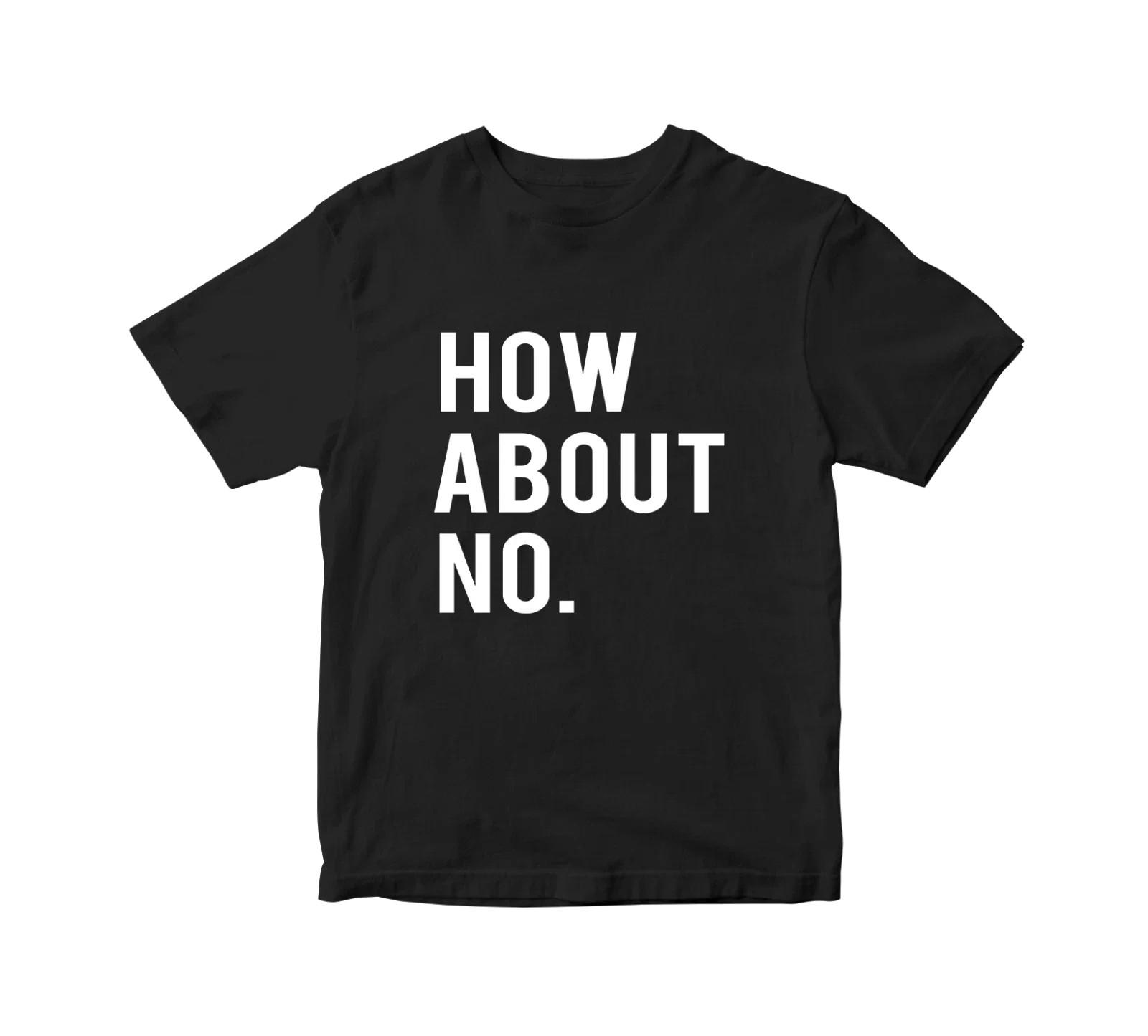 How About No Funny Slogan offensive Retro Hipster - Adult & Kids T-Shirts, Sweatshirts & Hoodies apparel design preview 1