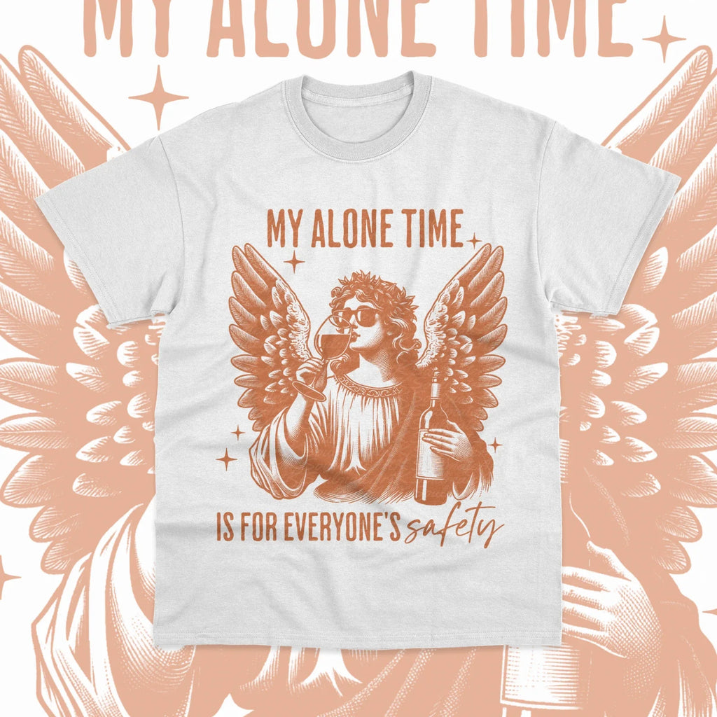 My Alone Time Is For Everyones Safety Sarcastic Funny - Adult & Kids T-Shirts, Sweatshirts & Hoodies apparel design preview 1