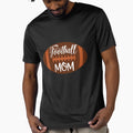 Football Mom T-Shirt - Fun Novelty Design Men Women - T-Shirt, Sweatshirt, Hoodie