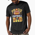 Proud Football Dad T-Shirt - Novelty Apparel Men Women - T-Shirt, Sweatshirt, Hoodie