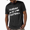 Sunday Is Football Gift Football T-Shirt - Casual Everyday Wear Unisex - T-Shirt, Sweatshirt, Hoodie